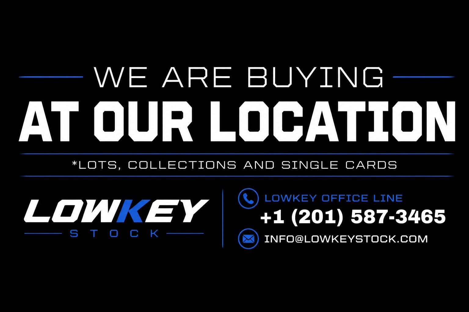 Lowkey Stock is buying lots, collections, and single cards. Call +1 (201) 587-3465 or email info@lowkeystock.com.