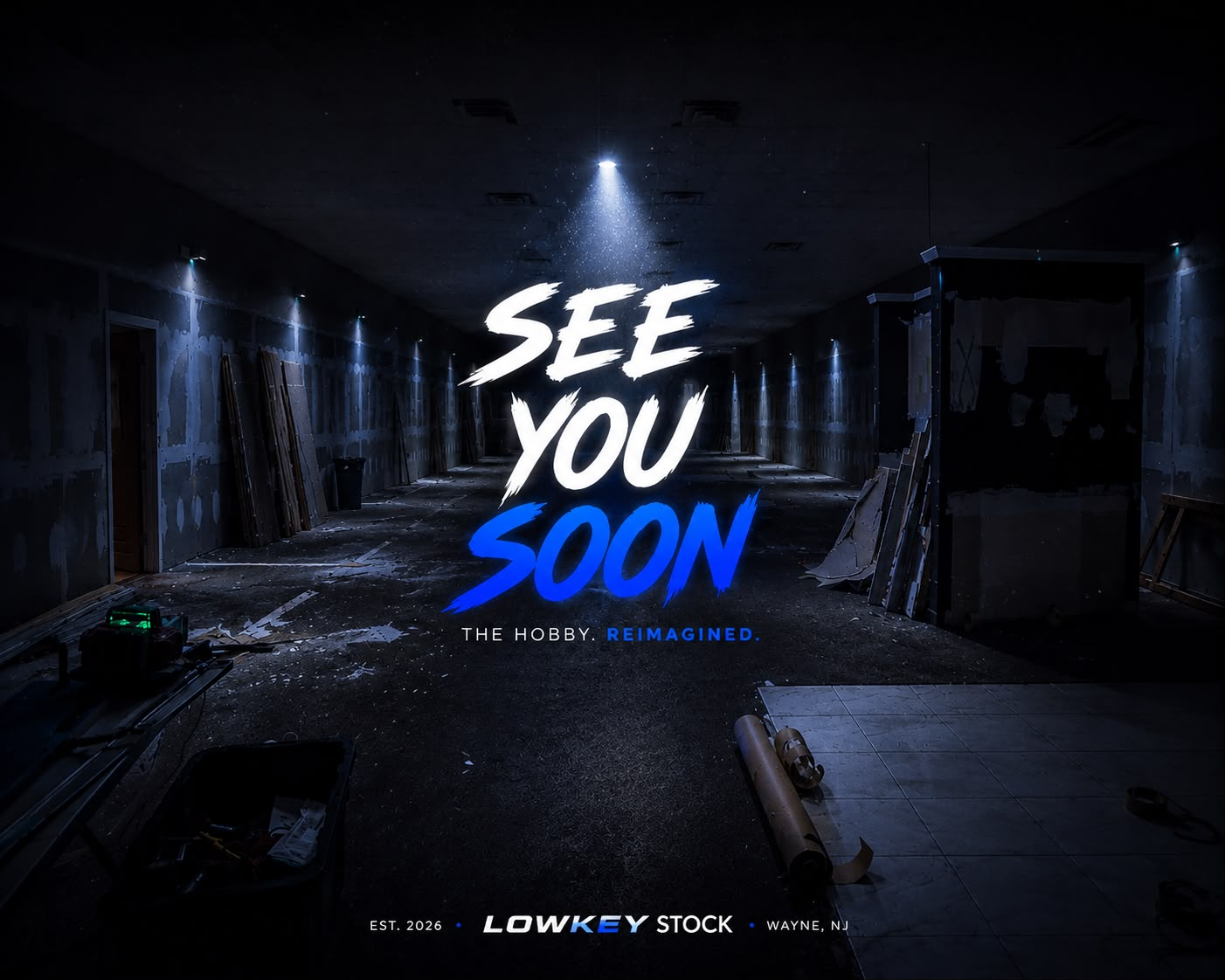 Lowkey Stock. See you soon. The hobby reimagined.